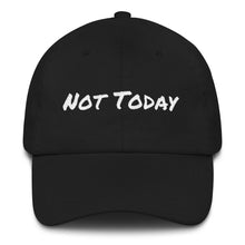 Load image into Gallery viewer, Not Today Hat