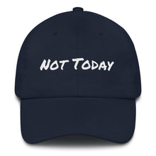 Load image into Gallery viewer, Not Today Hat