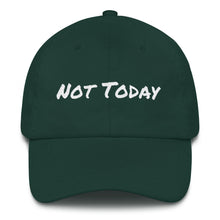 Load image into Gallery viewer, Not Today Hat
