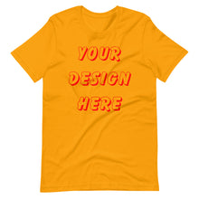 Load image into Gallery viewer, You Make The Shirt (Front Only) Short-Sleeve Unisex T-Shirt