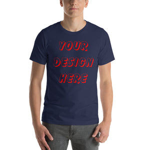 You Make The Shirt (Front & Back) Short-Sleeve Unisex T-Shirt