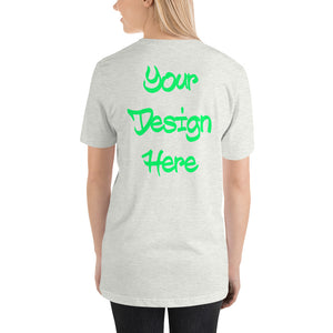 You Make The Shirt (Back Only) Short-Sleeve Unisex T-Shirt